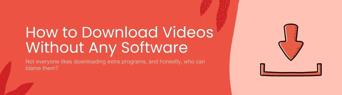 How to Download Videos Without Any Software